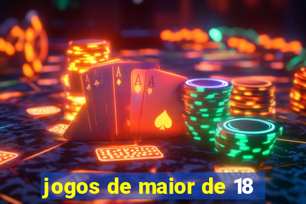 jogos de maior de 18